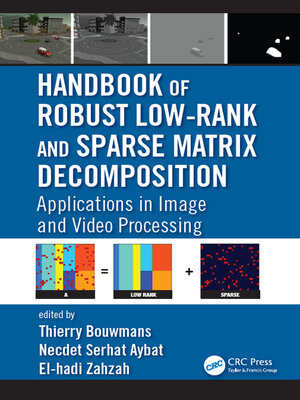 cover image of Handbook of Robust Low-Rank and Sparse Matrix Decomposition